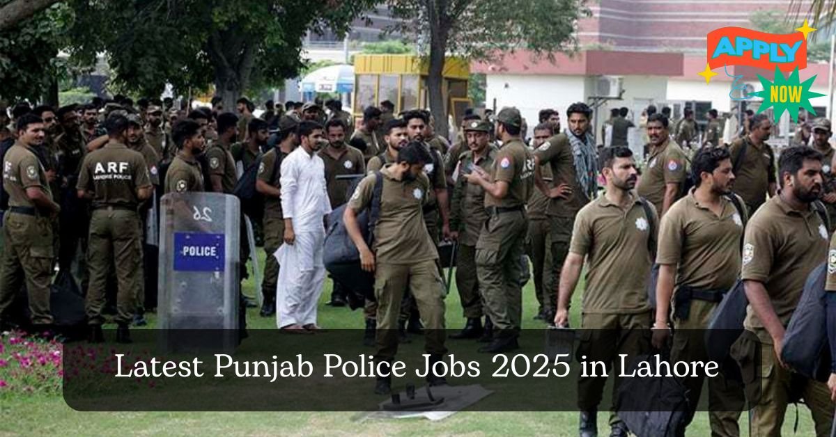 Latest Punjab Police Jobs 2025 in Lahore